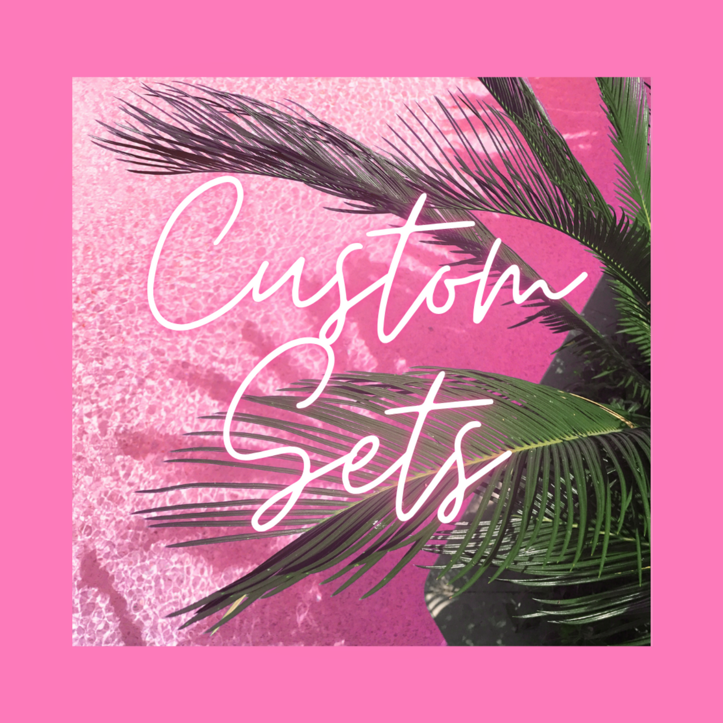 Custom Sets